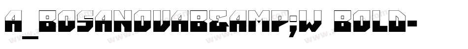 a_BosaNovaB&W Bold字体转换